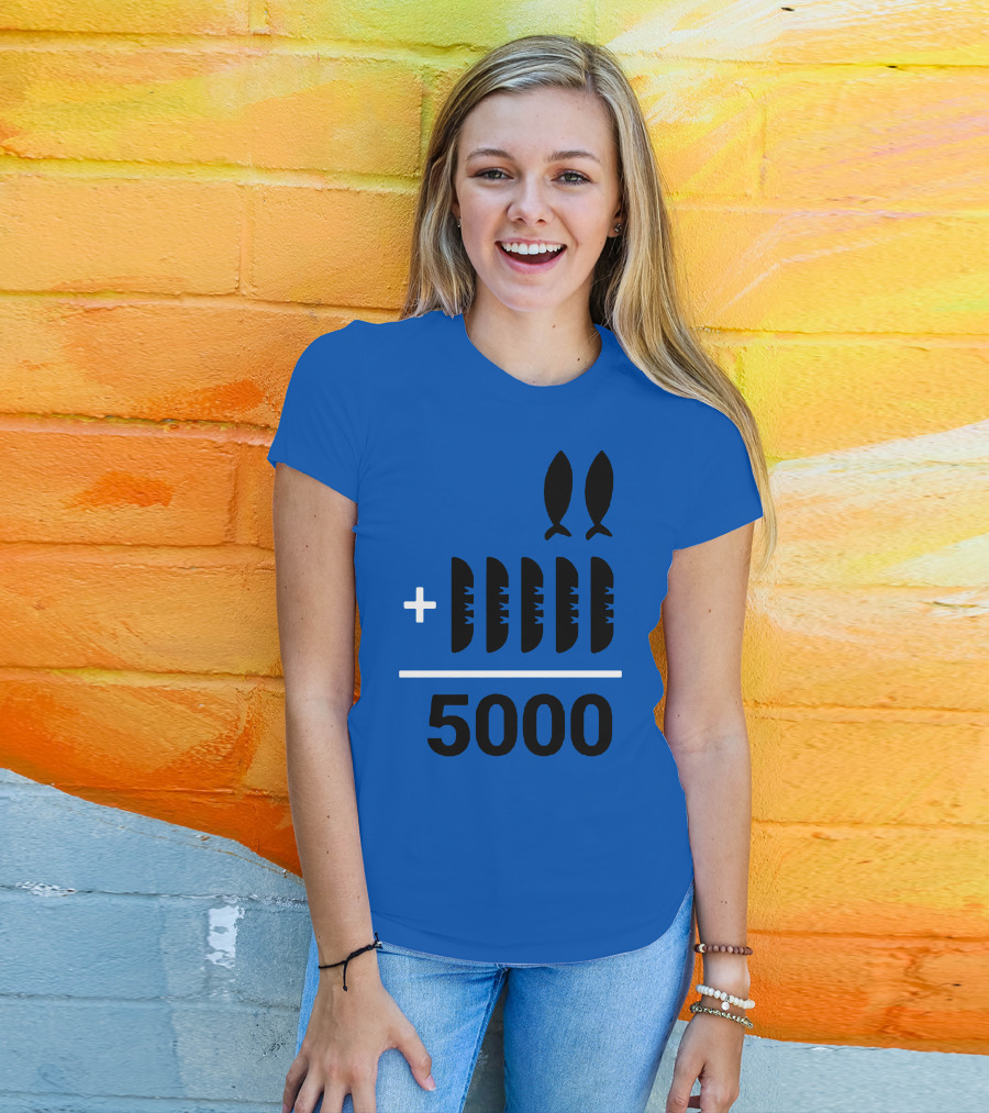 2+5 Loaves Fishes Equals 5000 Multiplication Adult Youth T-Shirt