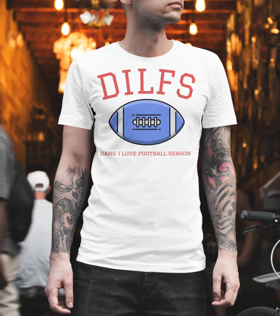 DILFS Football Blue Dang I Love Football Season T-Shirt