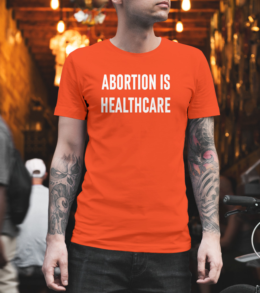 Brittney Griner Abortion Is Healthcare Abortion Is Healthcare T-Shirt
