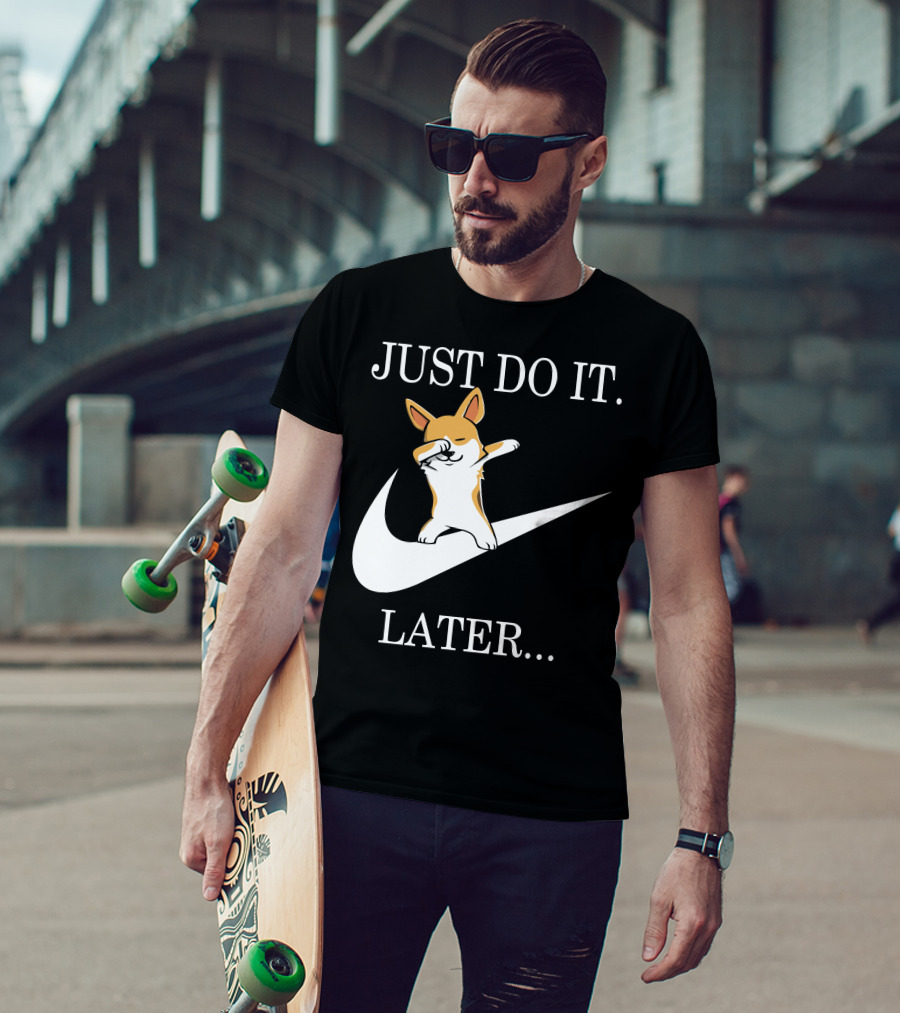 Just Do It Later Dabbing Corgi T-Shirt