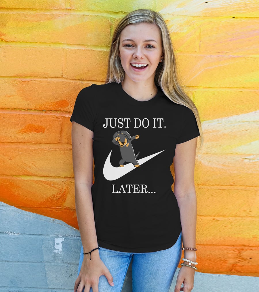 JUST DO IT LATER DABBING DACHSHUND T-Shirt