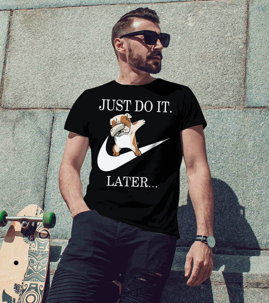 Just Do It Later Dabbing English Bulldog T-Shirt