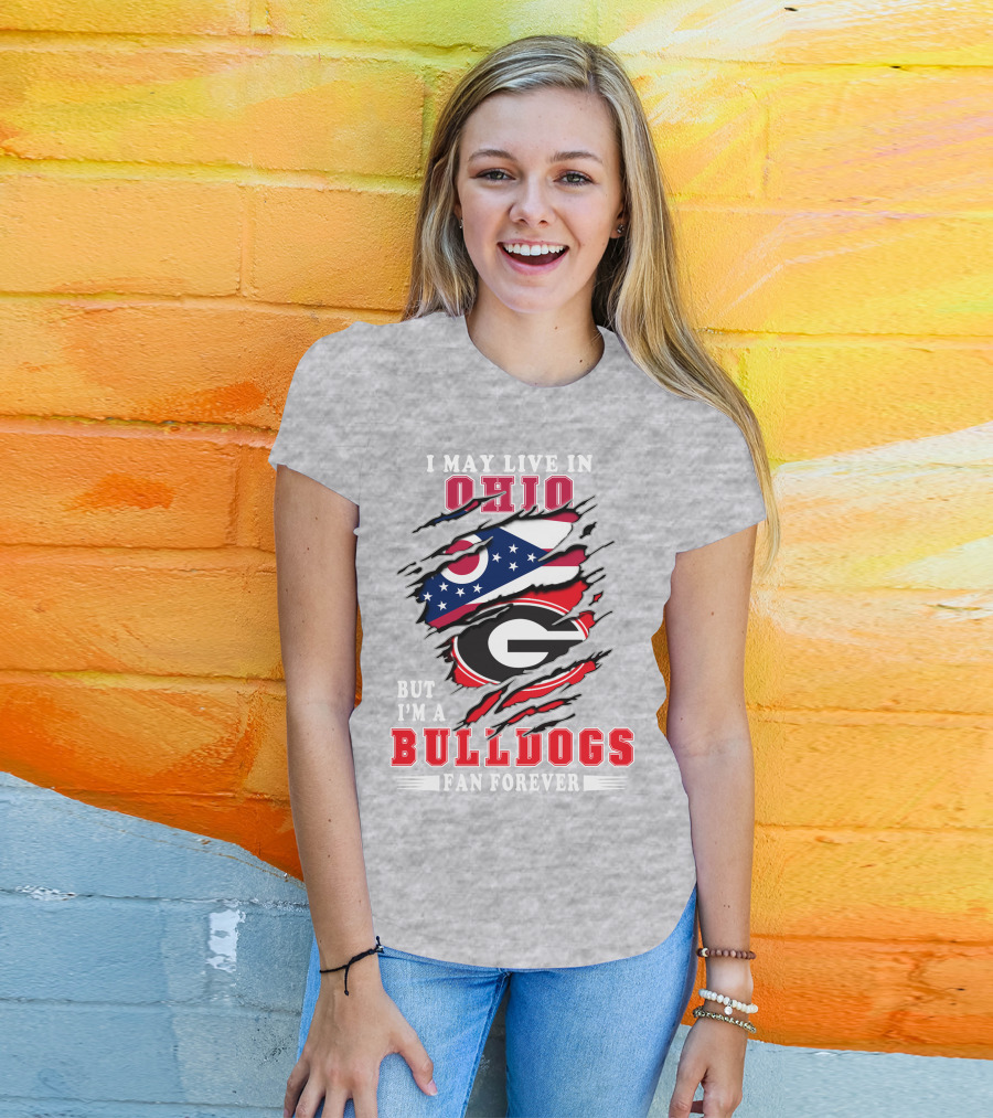 I May Live In Ohio But I'm A Bulldogs Fan Forever Flag T-Shirt