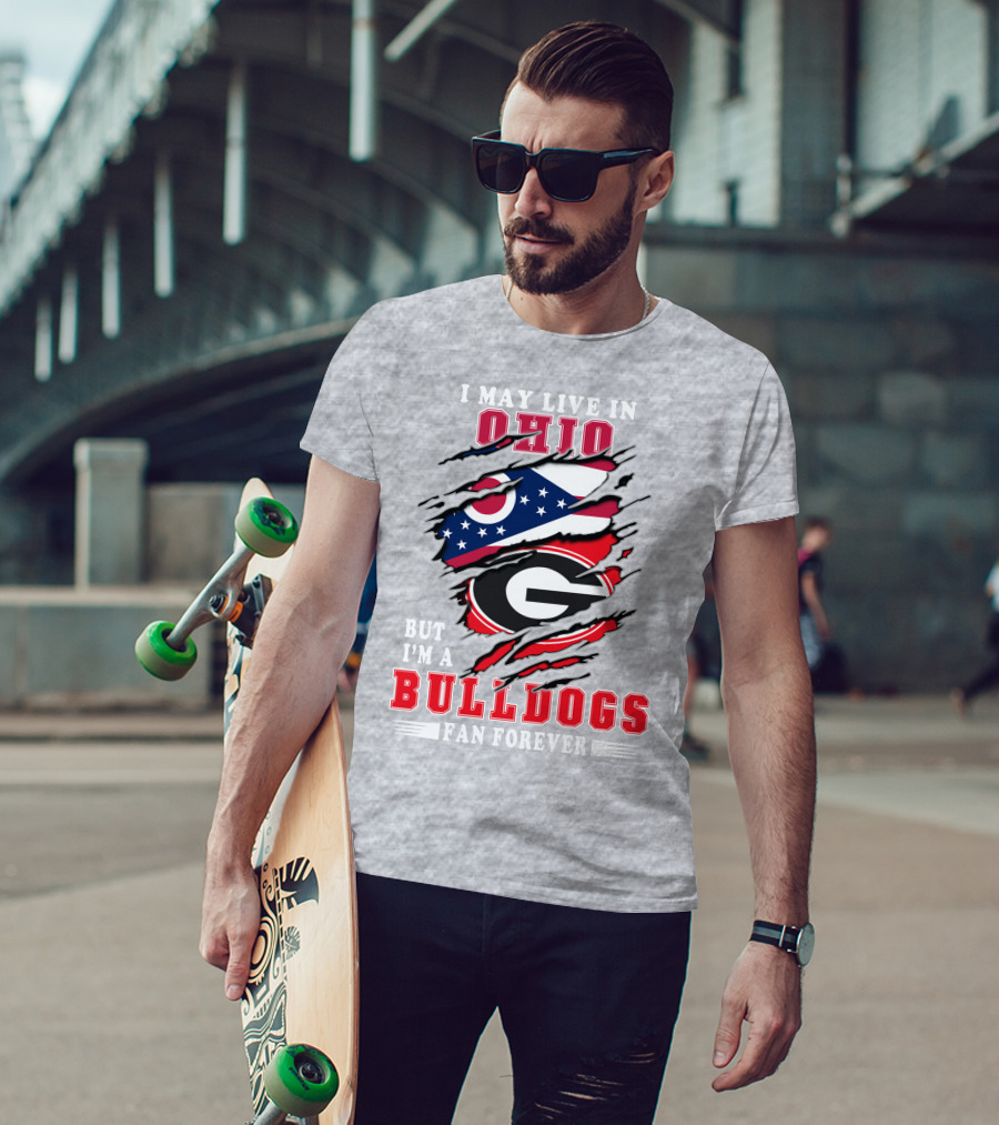 I May Live In Ohio But I'm A Bulldogs Fan Forever Flag T-Shirt