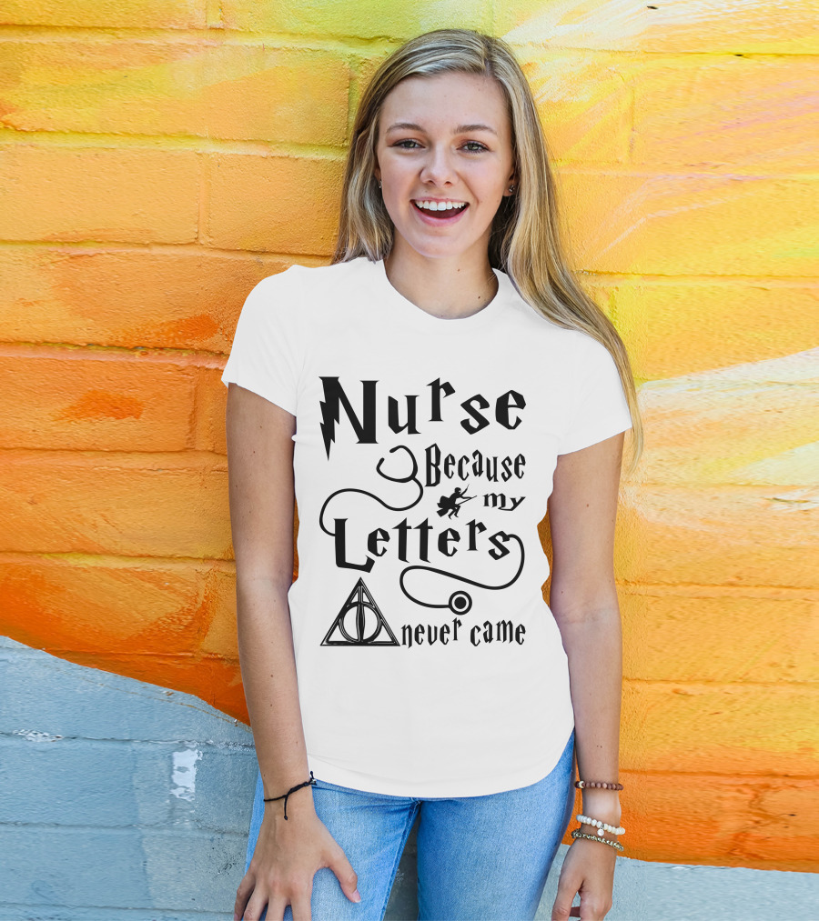 Nurse Because My Letters Never Came Wizard Symbol Wand And Triangle T-Shirt