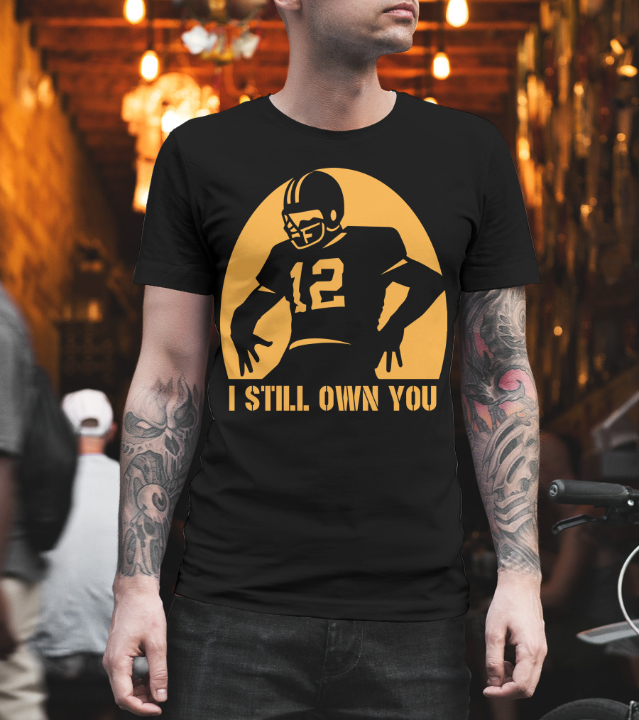 I Still Own You 12 Football Iconic T-Shirt