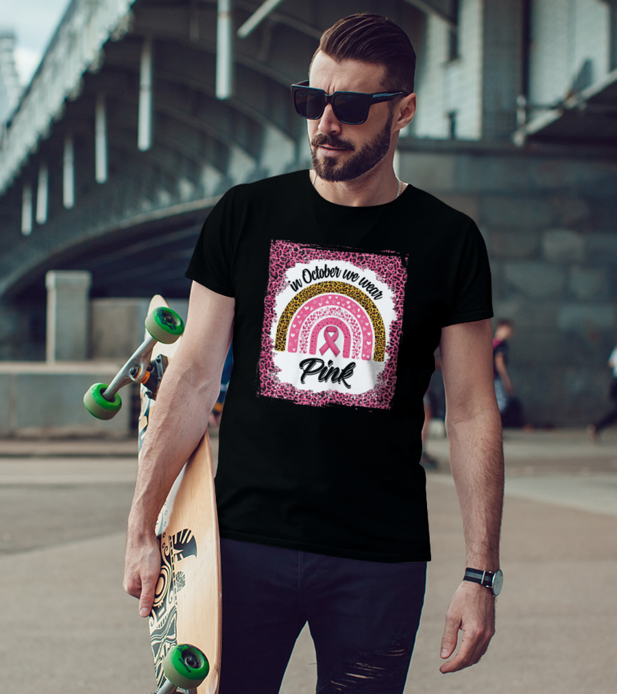 In October We Wear Pink Leopard Rainbow Breast Cancer Awareness T-Shirt