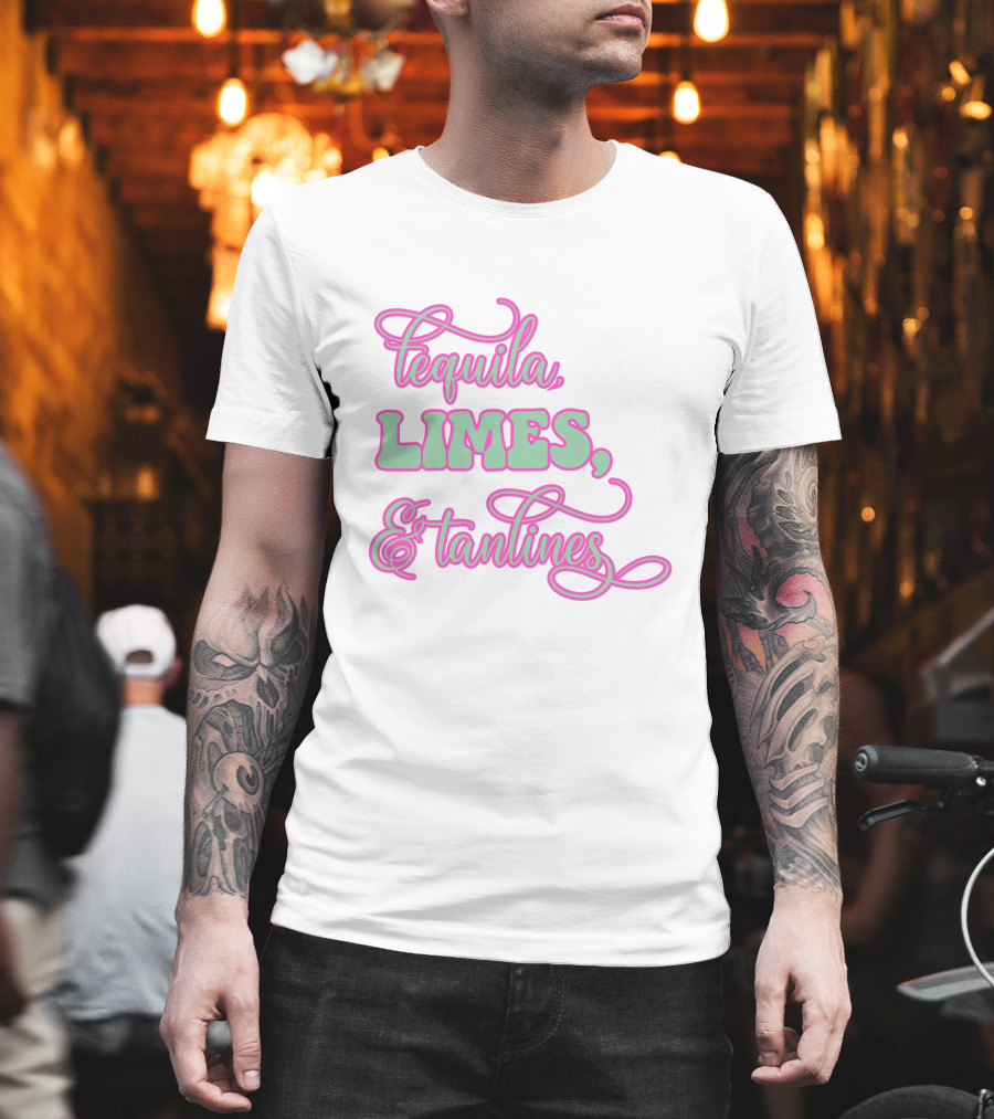Tequila Limes And Tan Lines T-Shirt