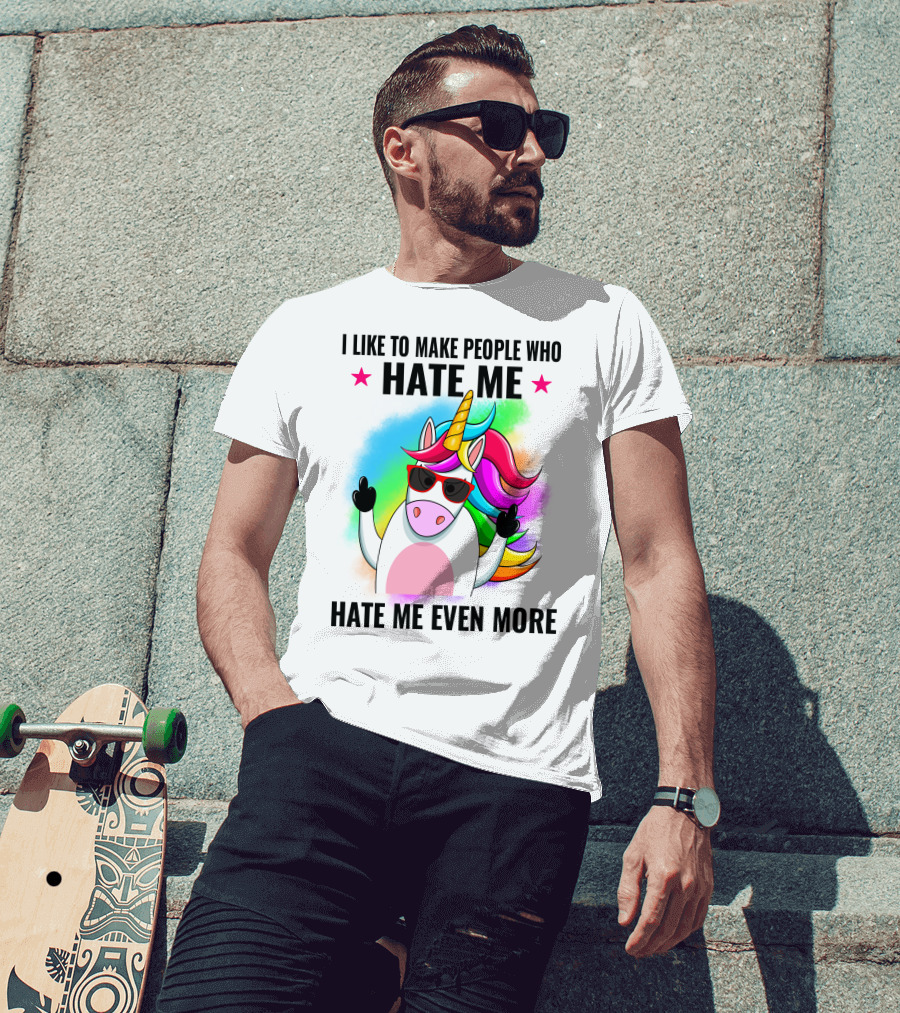 I Like To Make People Who Hate Me Hate Me Even More Unicorn Rainbow Sunglasses T-Shirt