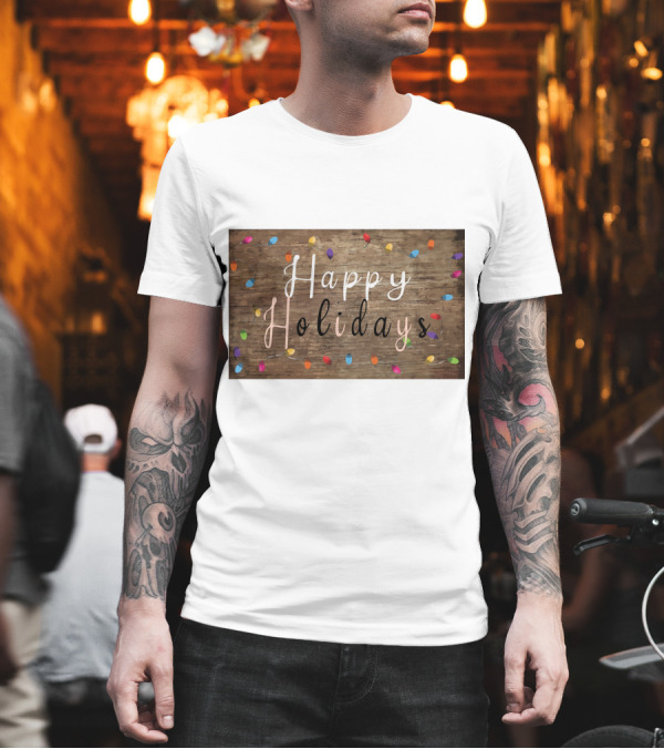 Happy Holidays Christmas Light Rustic Wood Background with Colorful Bulbs T-Shirt Happy Holidays Christmas Light Rustic Wood Background with Colorful Bulbs T-Shirt