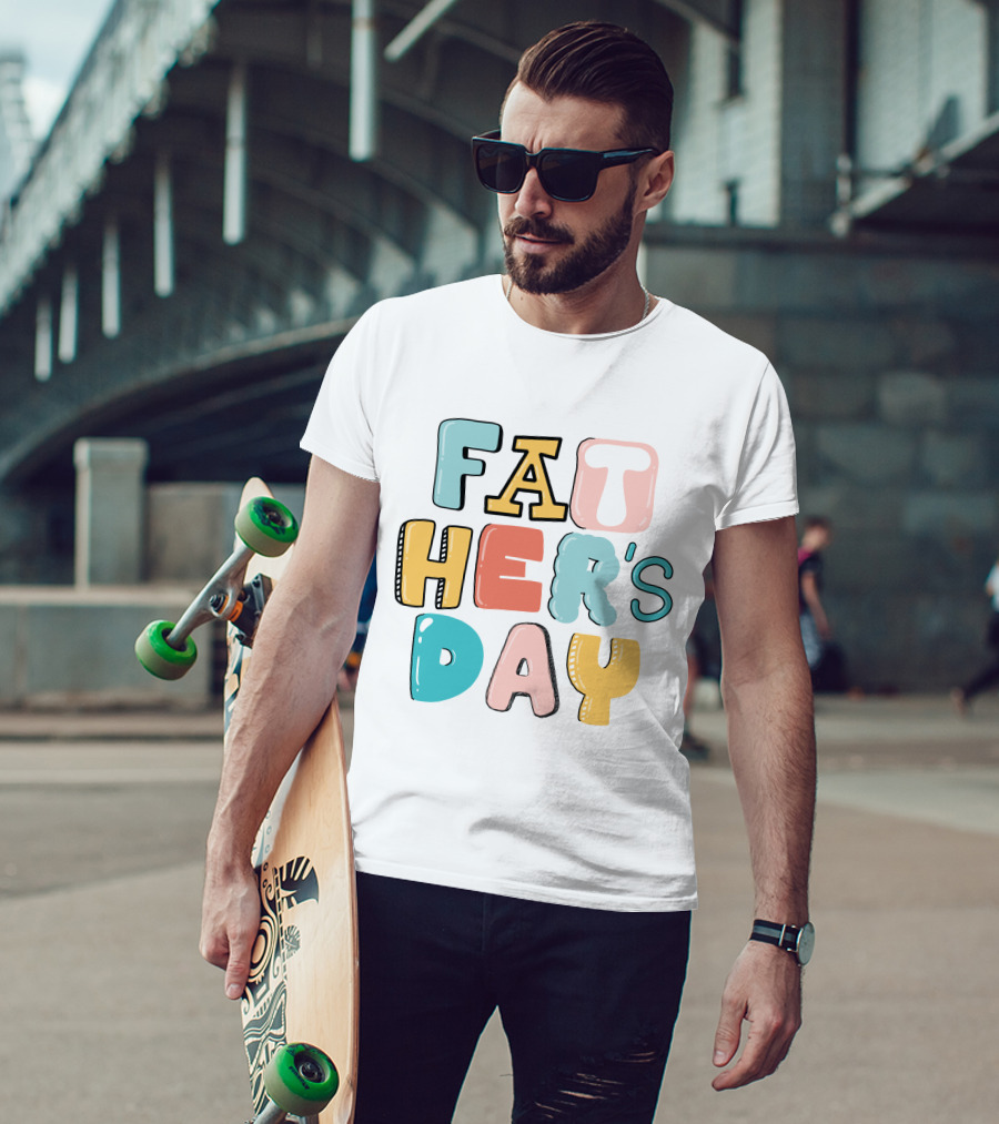 Fathers Day Happy Fathers Day Colorful Lettering T-Shirt