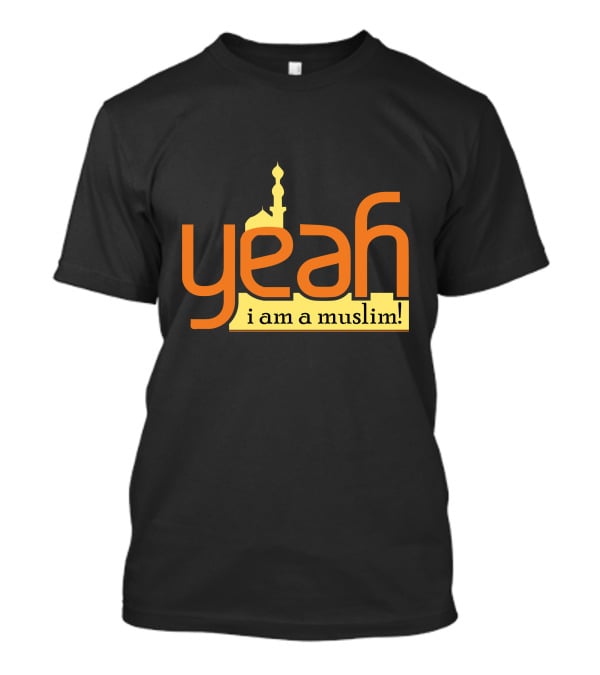 Yeah I Am A Muslim Mosque T-Shirt
