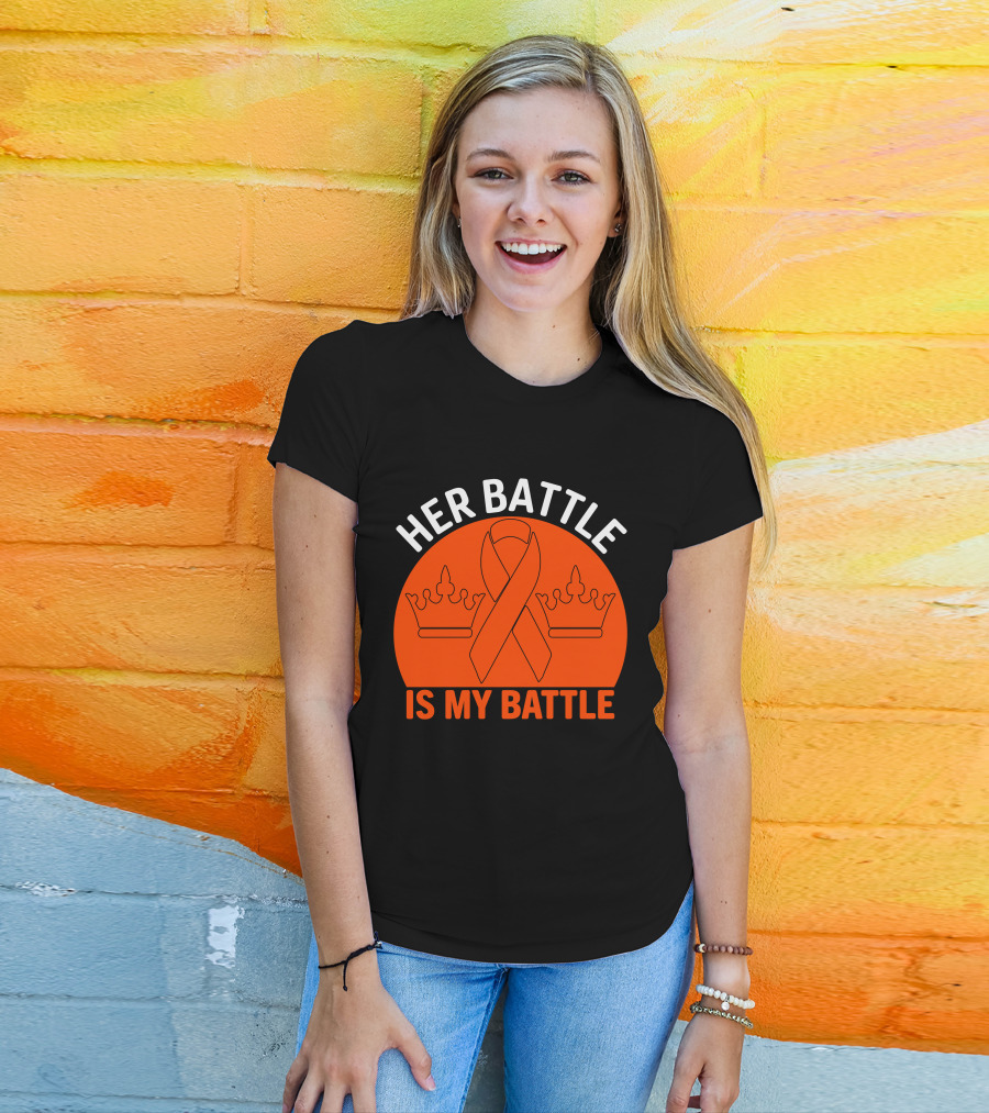 Her Battle Is My Battle Cancer Awareness Ribbon Crowns T-Shirt