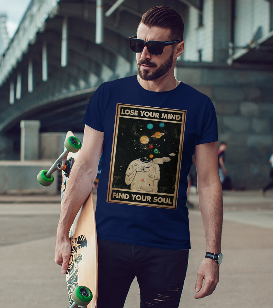Galaxy Planets Headless Coffee Lose Your Mind Find Your Soul T-Shirt