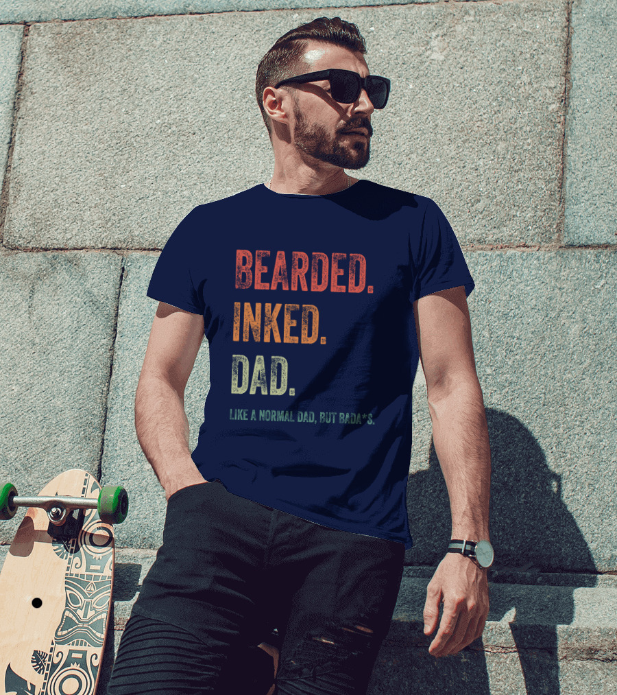 Bearded Inked Dad Like A Normal Dad But Badass T-Shirt