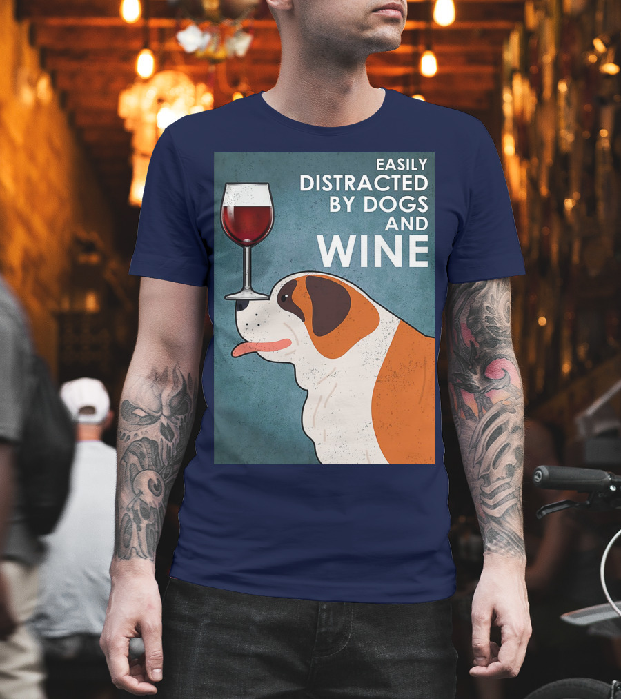 St Bernard Easily Distracted By Dogs And Wine With Red Wine Glass T-Shirt
