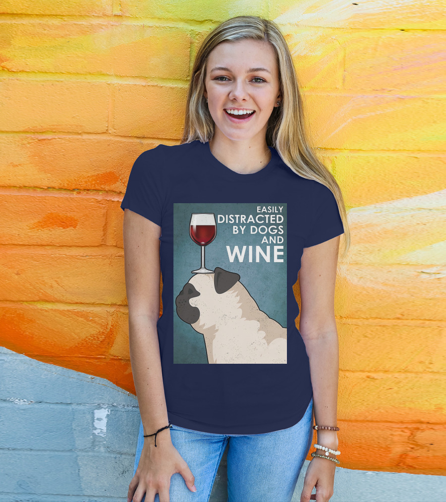 Easily Distracted By Dogs And Wine Pug With Wine Glass Balancing Act T-Shirt