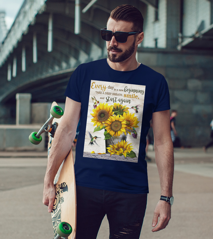 Every Day Is A New Beginning Take A Deep Breath Smile Sunflowers And Hummingbirds T-Shirt