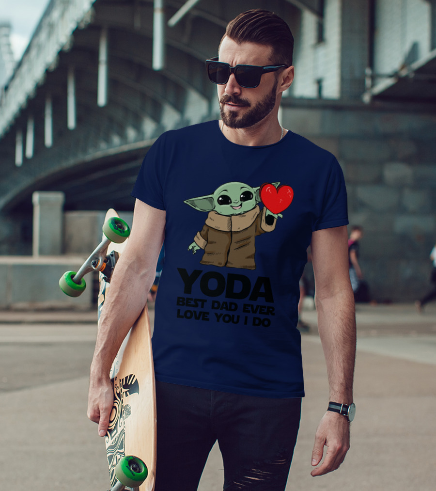 Baby Yoda Heart Yoda Best Dad Ever Love You I Do T-Shirt