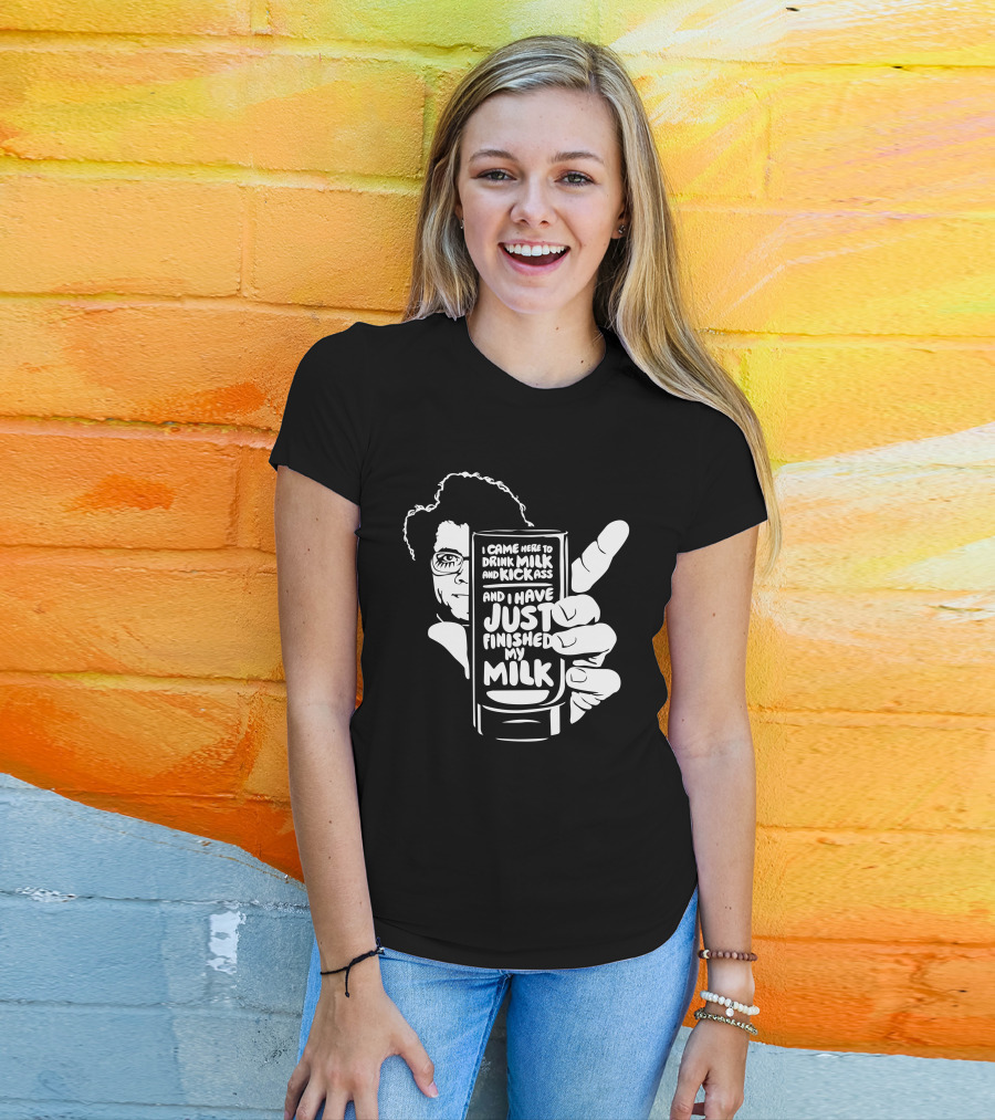 I Came Here To Drink Milk And Kick Ass And I Have Just Finished My Milk The IT Crowd Retro Homage T-Shirt