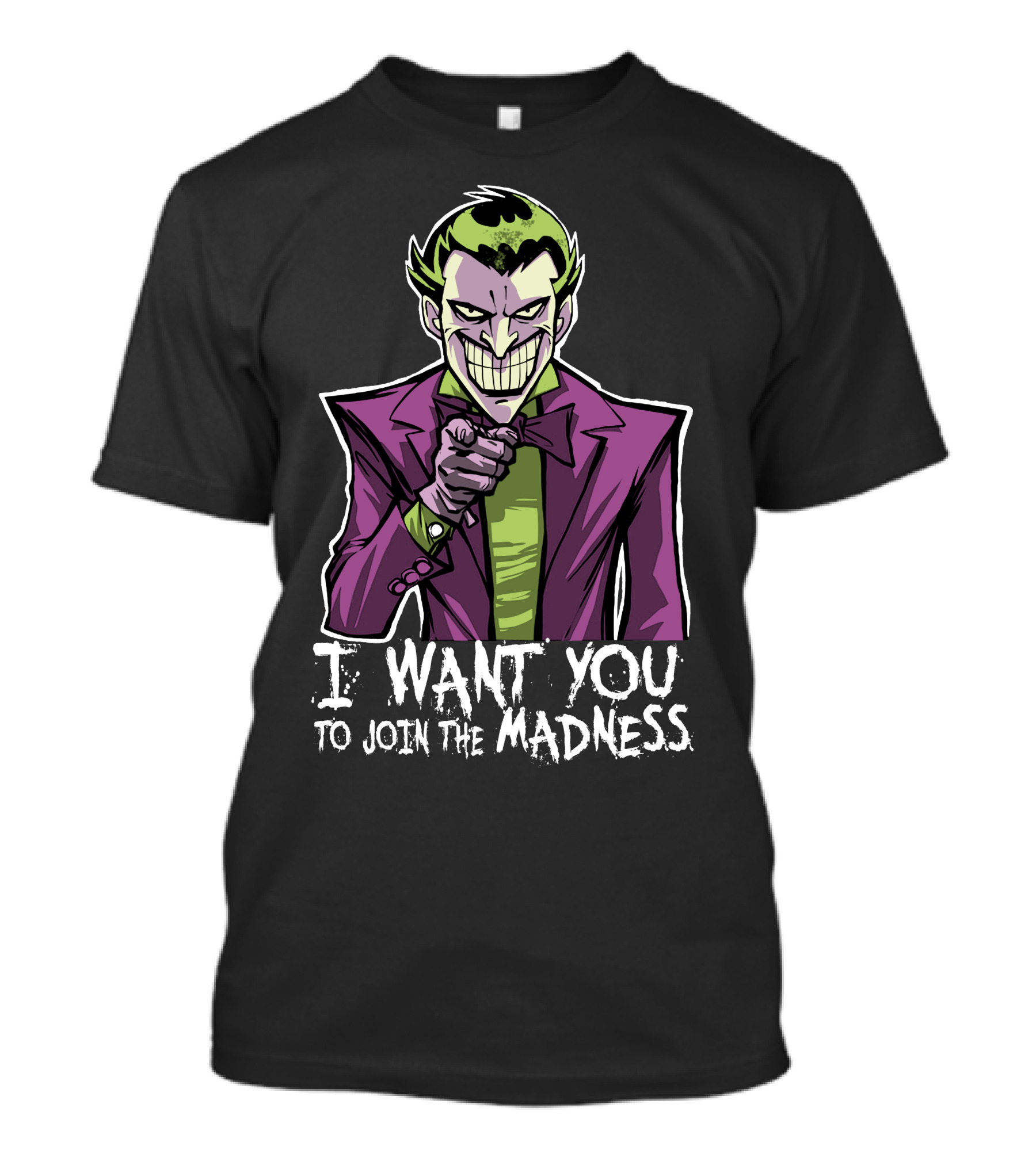 I Want You To Join The Madness Joker T-Shirt