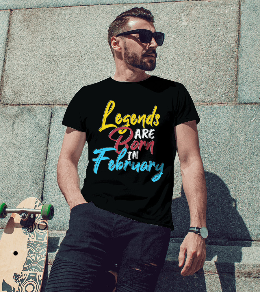 Legends Are Born In February Colorful Typography T-Shirt