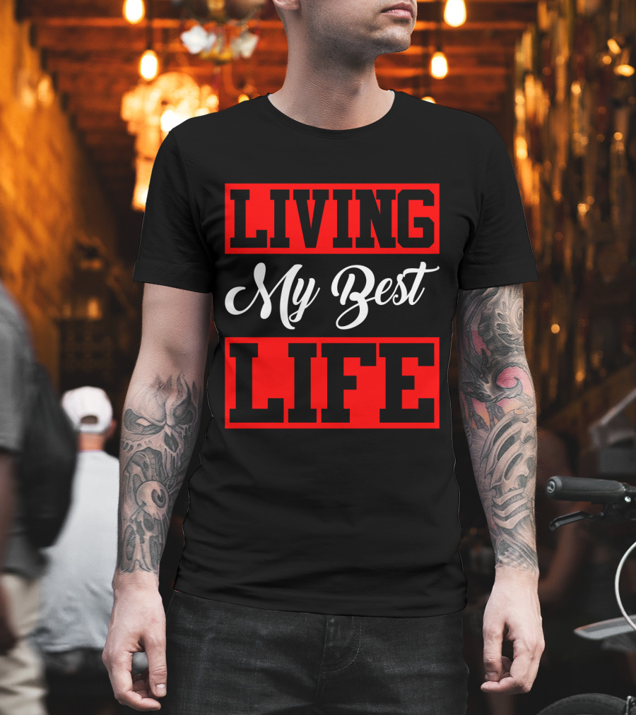 LIVING My Best LIFE Black and Red Bold Lettering T-Shirt