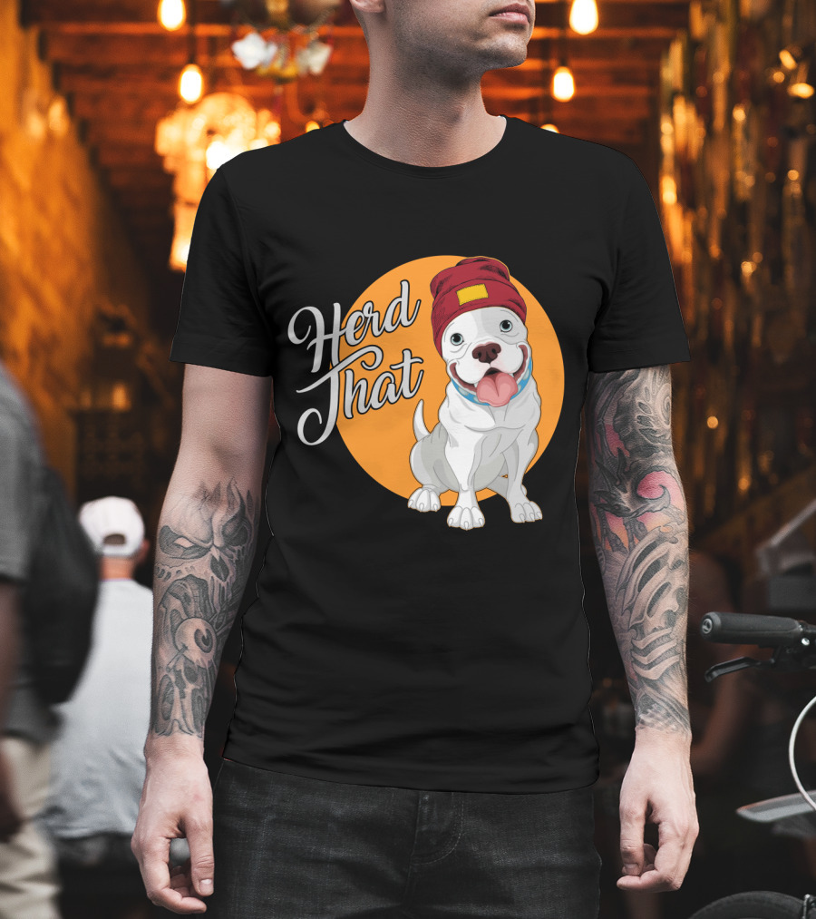 Herd That Funny Pitbull Animal Lover Dog Beanie T-Shirt