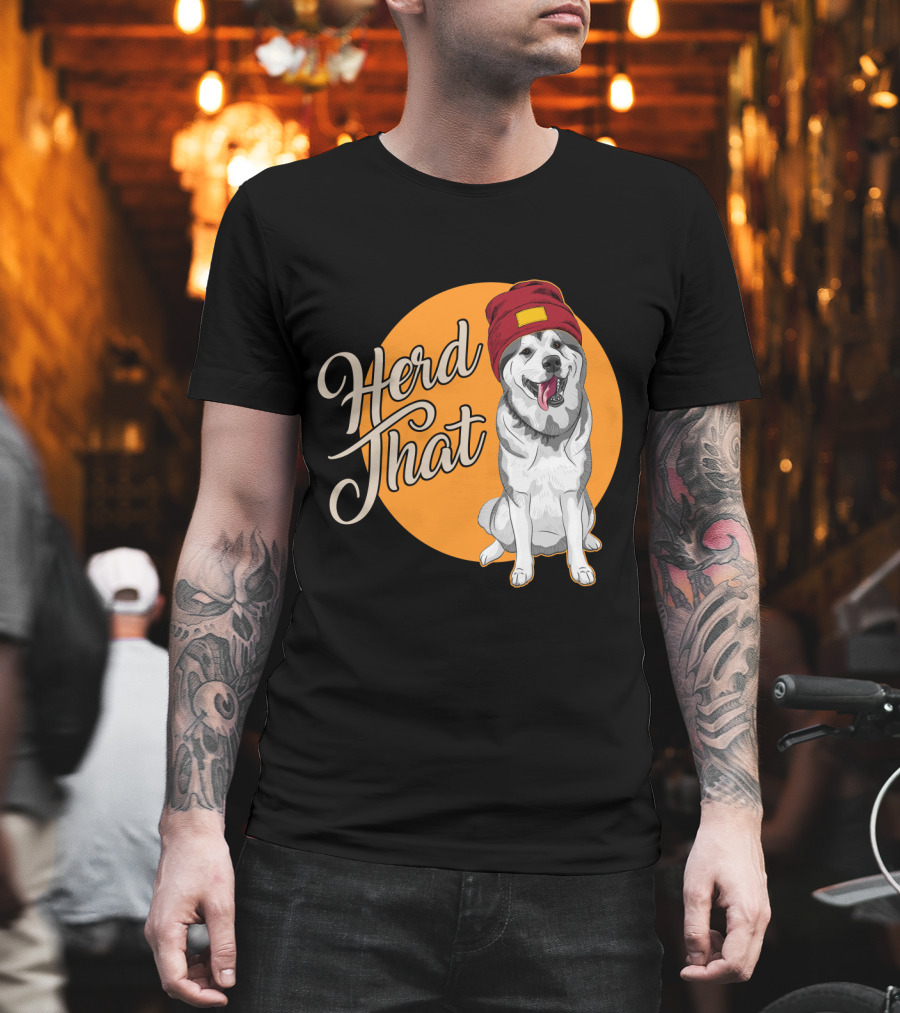 Herd That Siberian Husky With Red Beanie Animal Lover Dog T-Shirt