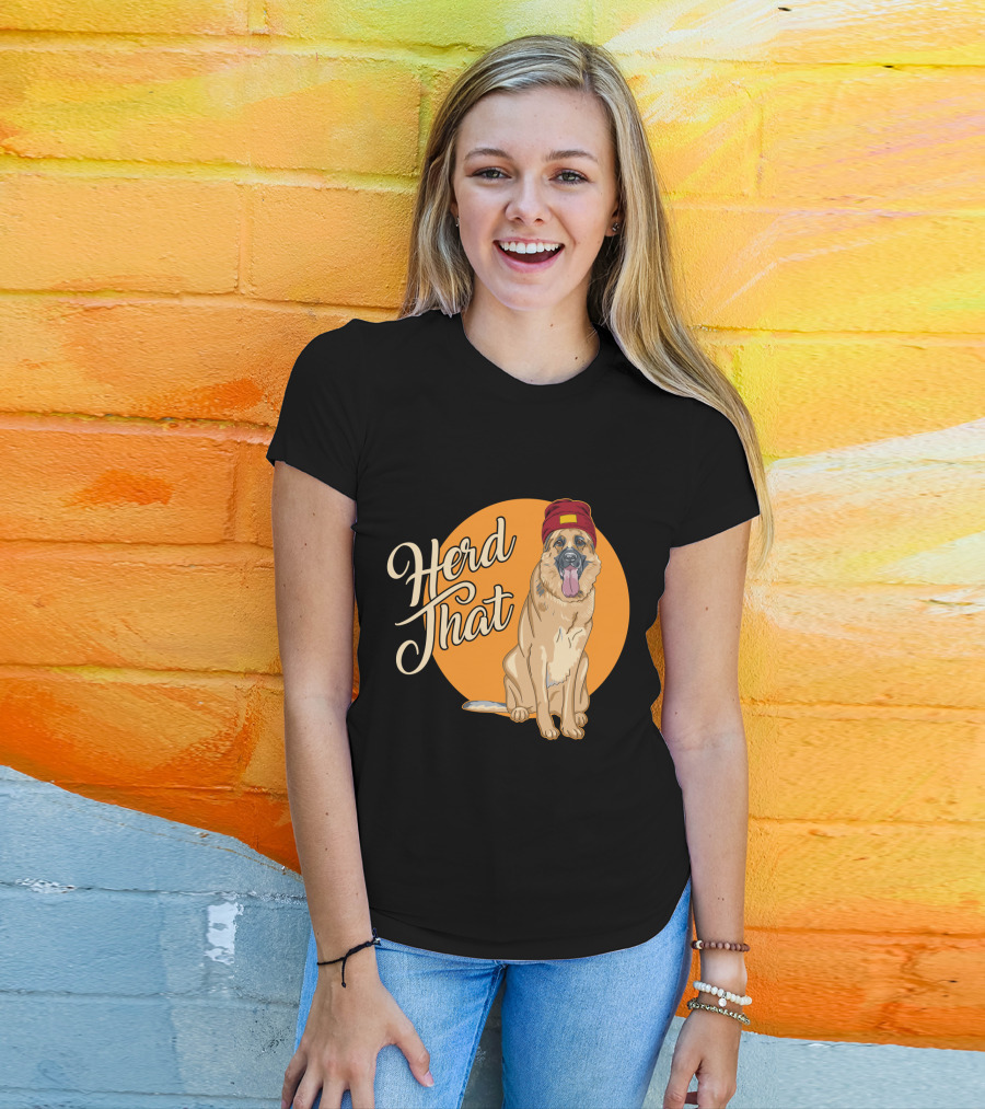 Herd That Funny German Shepherd Animal Lover Dog T-Shirt