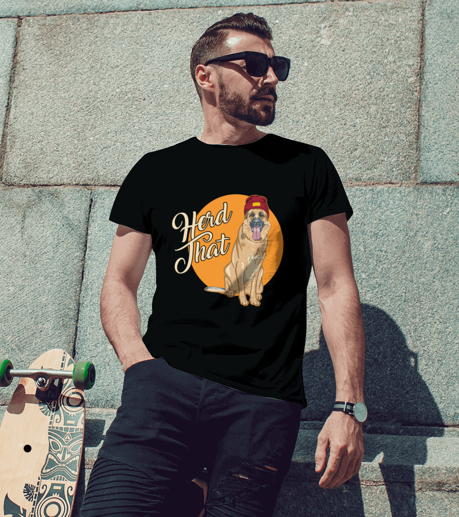 Herd That Funny German Shepherd Animal Lover Dog T-Shirt