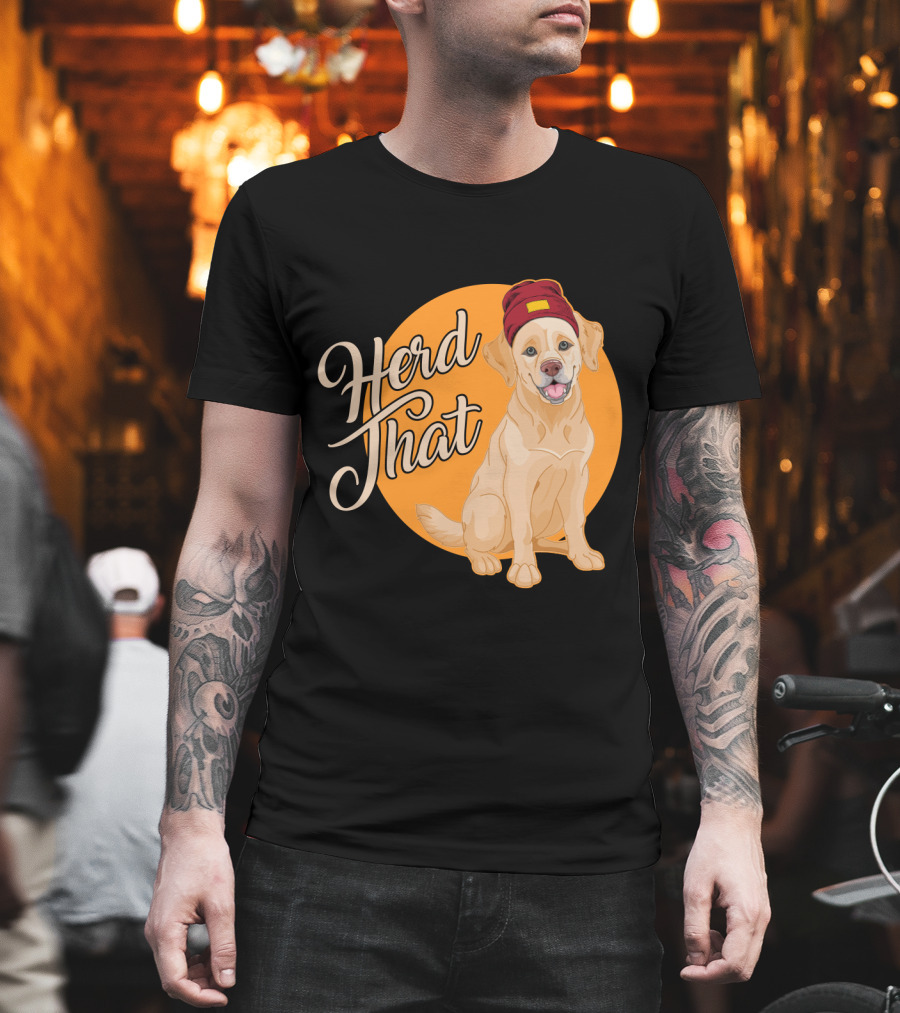 Herd That Funny Labrador Animal Lover Dog Wearing Beanie T-Shirt