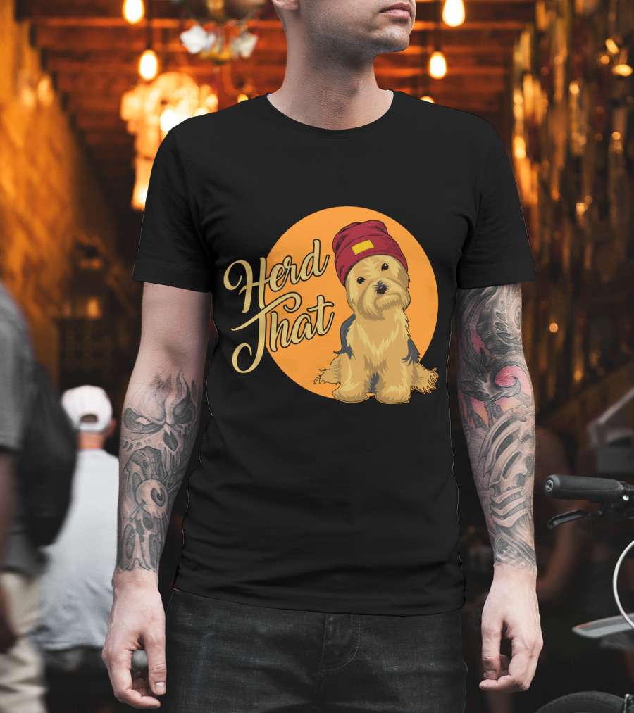 Herd That Yorkie Funny Animal Lover Dog T-Shirt