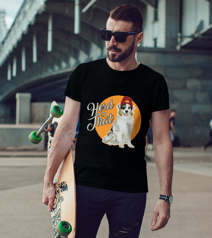 Herd That Funny Australian Shepherd Animal Lover Dog T-Shirt