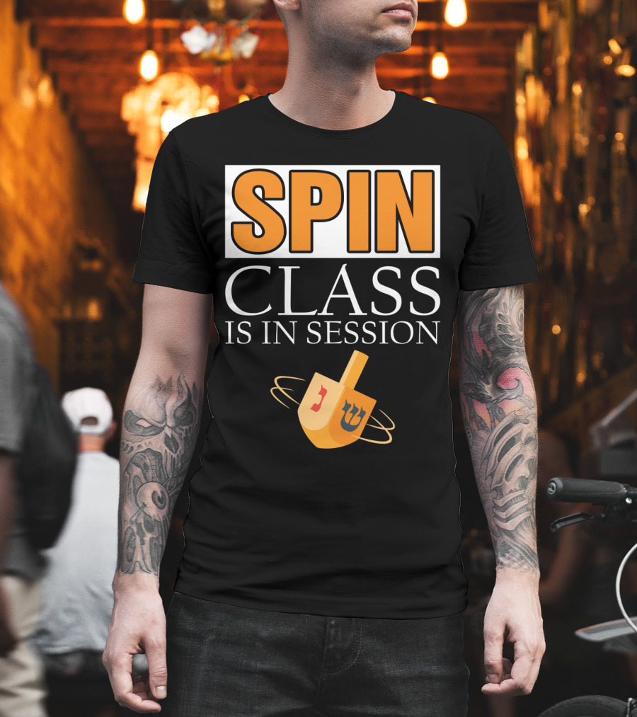 Spin Class Is In Session Dreidel Hanukkah T-Shirt