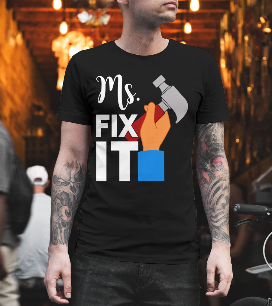 Ms. Fix It Hammer And Hand T-Shirt