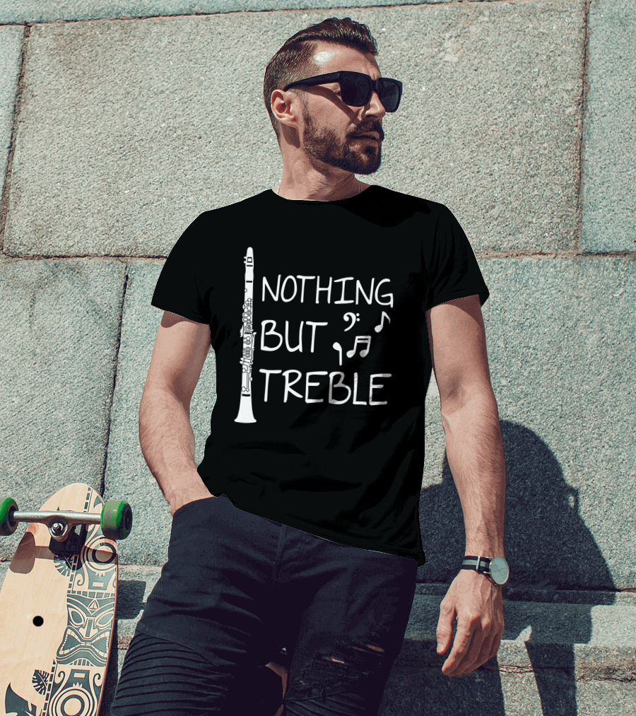 Nothing But Treble Clarinet Musical Notes T-Shirt