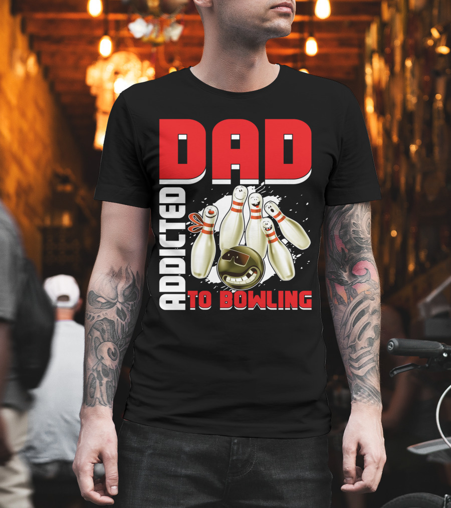 DAD ADDICTED TO BOWLING Pin and Ball Graphics T-Shirt