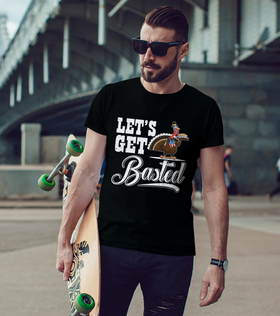 Let's Get Basted Thanksgiving Turkey With Hat And Bowtie T-Shirt