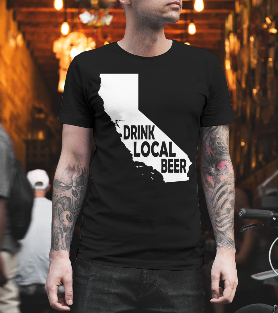 California Drink Local Beer T-Shirt