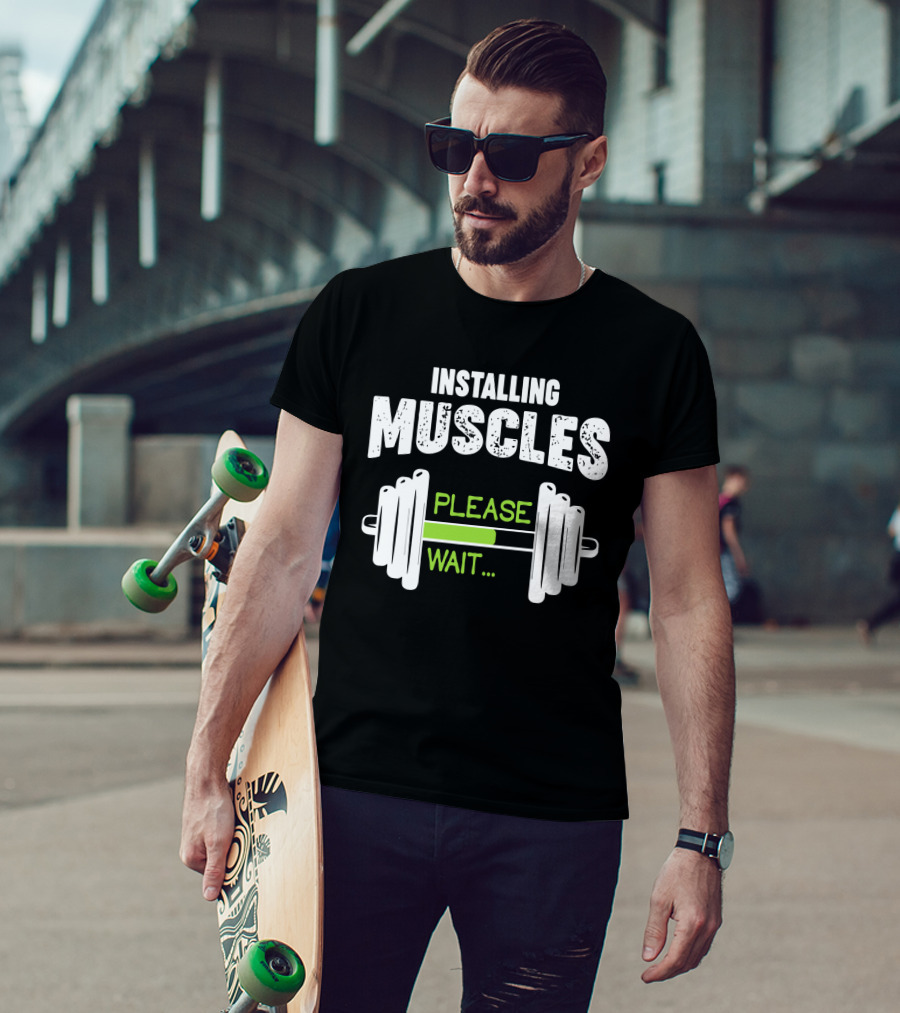 Installing Muscles Please Wait Barbell Loading Text T-Shirt