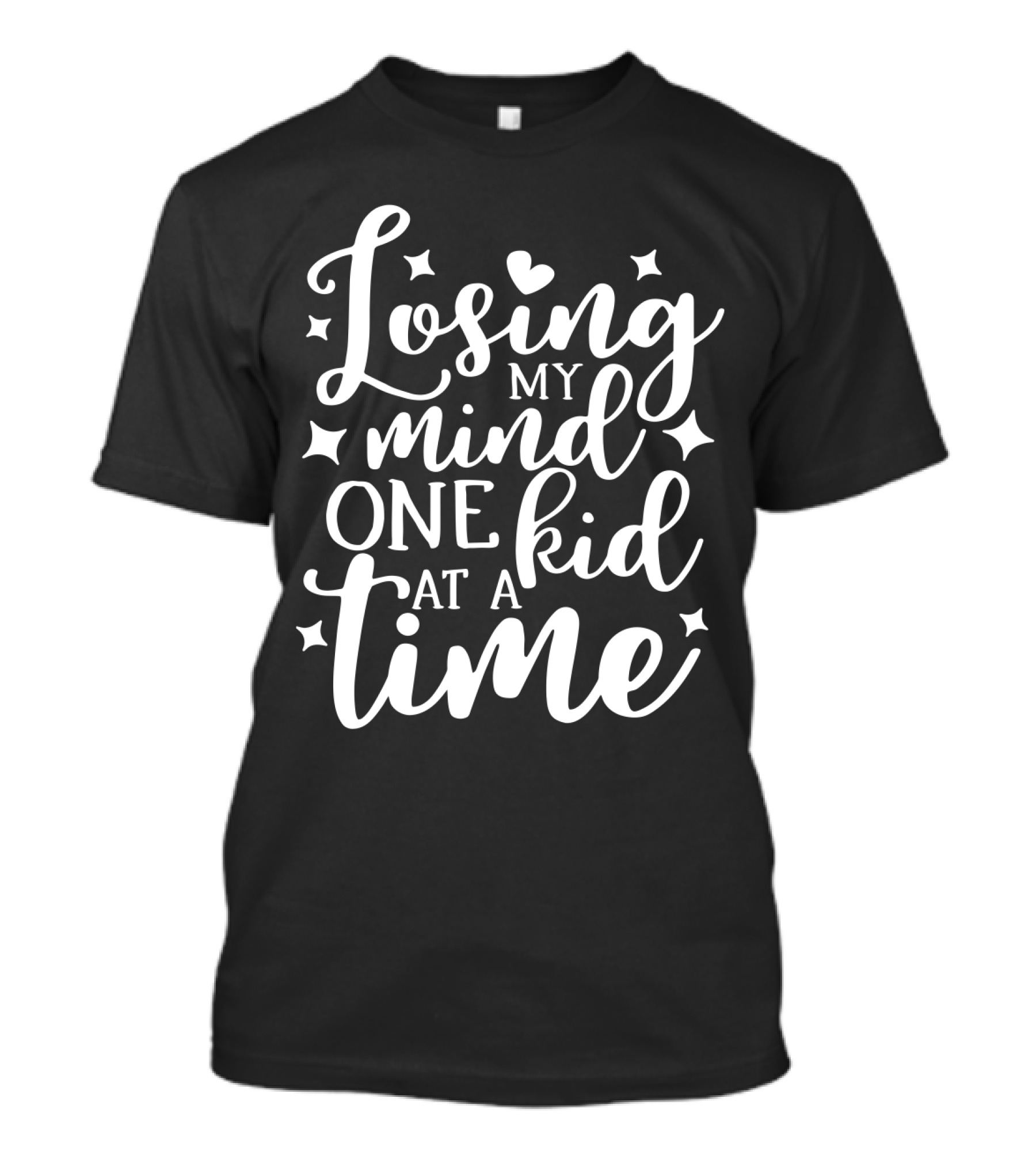 Losing My Mind One Kid At A Time With Stars And Heart Elements T-Shirt