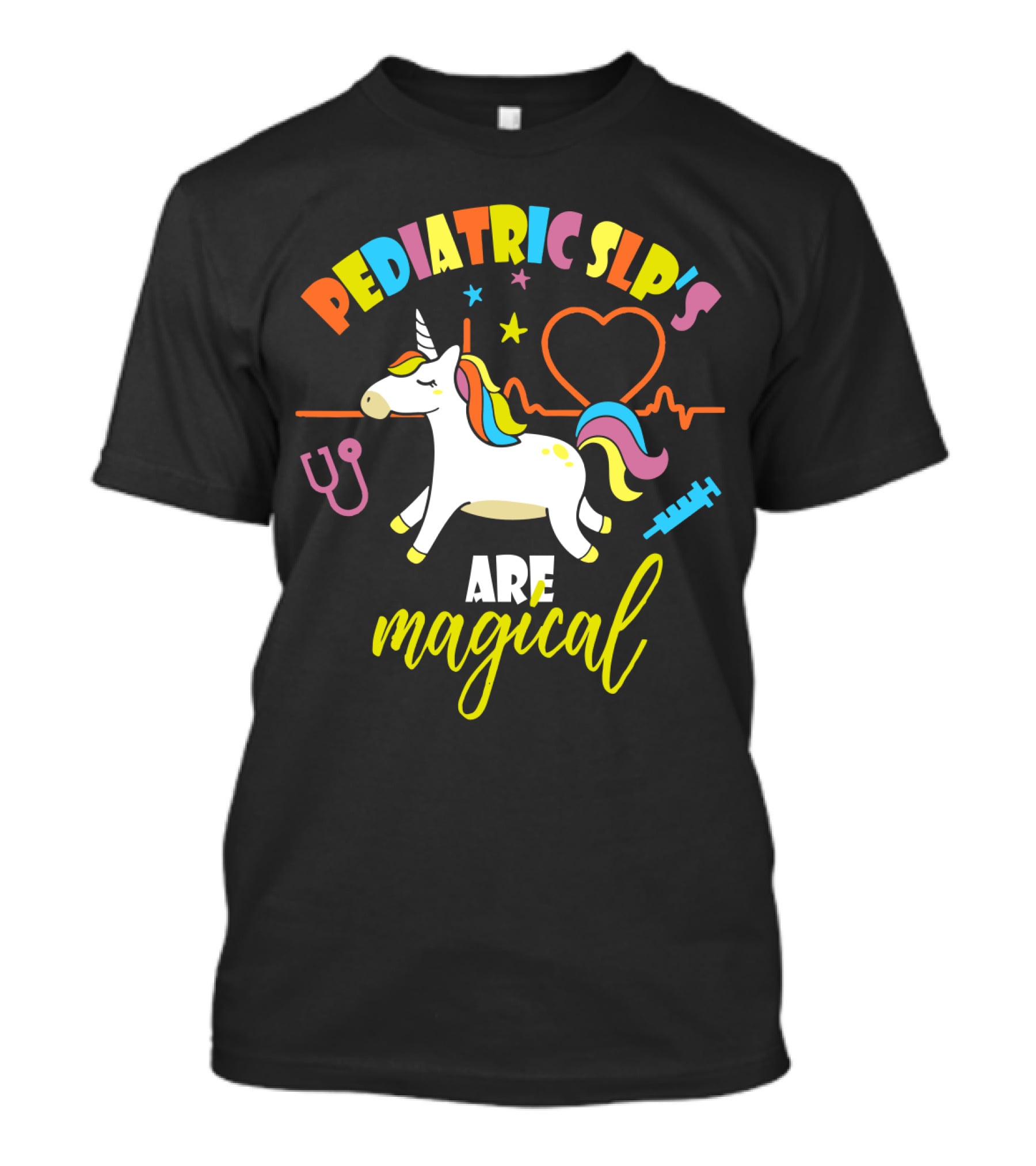 Pediatric SLP's Are Magical Unicorn T-Shirt