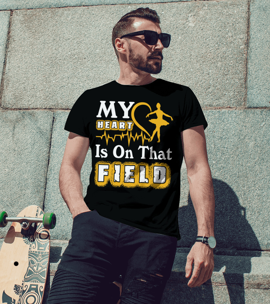 My Heart Is On That Field Ballet Dancer With Heartbeat T-Shirt