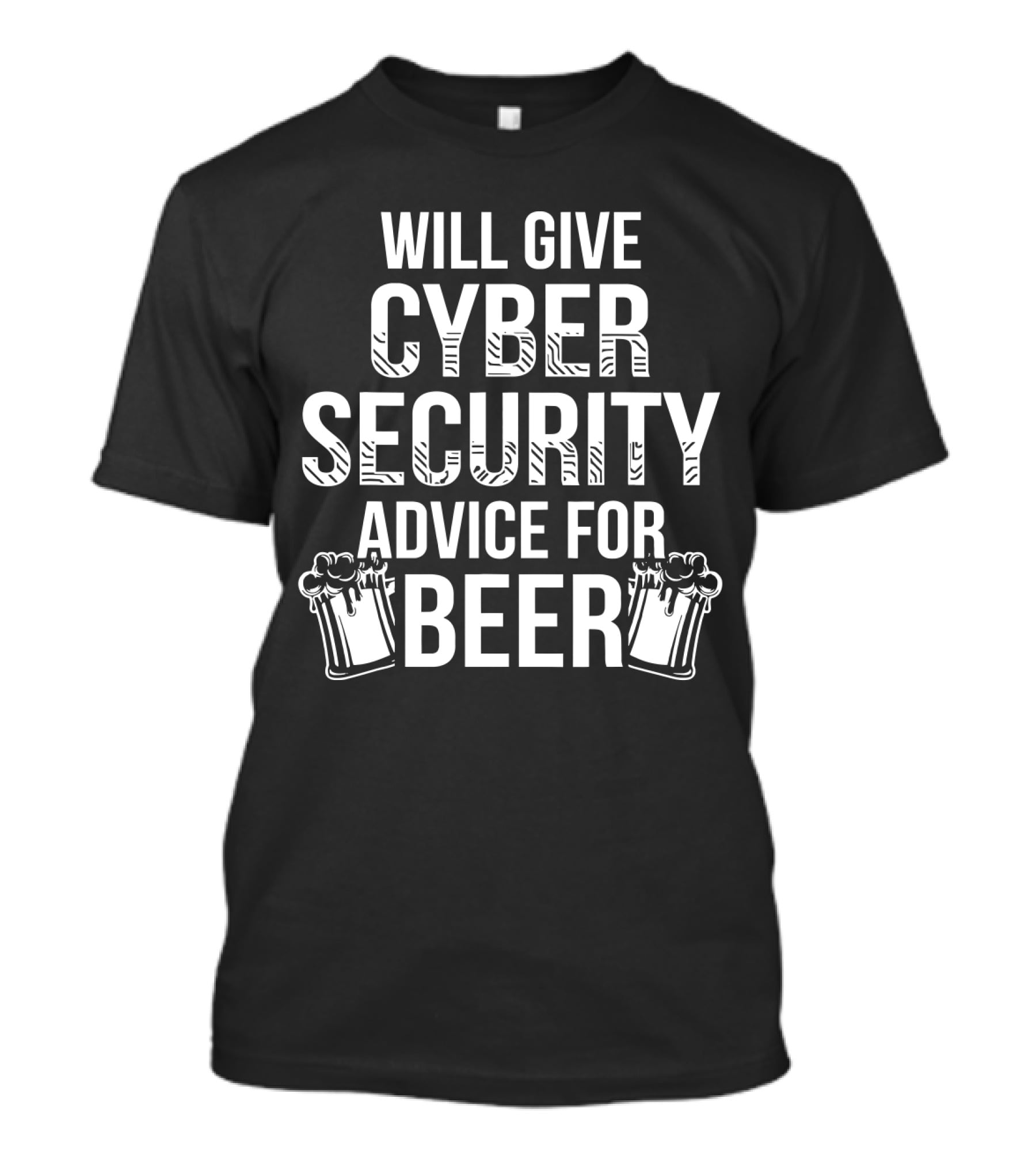 Will Give Cyber Security Advice For Beer With Two Beer Mugs T-Shirt