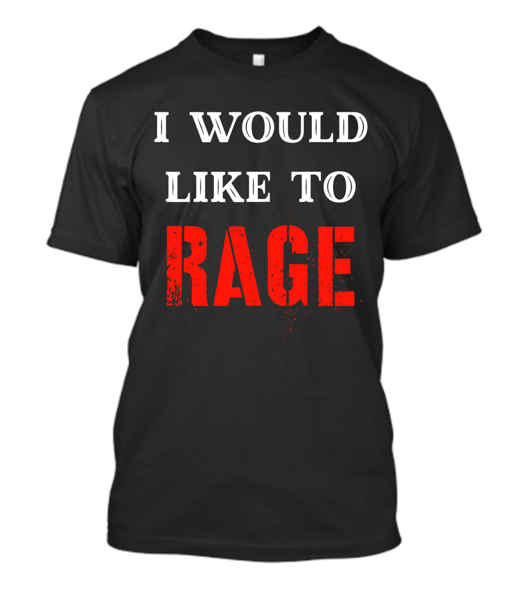 I Would Like To Rage Warrior Class RPG Barbarian DND T-Shirt
