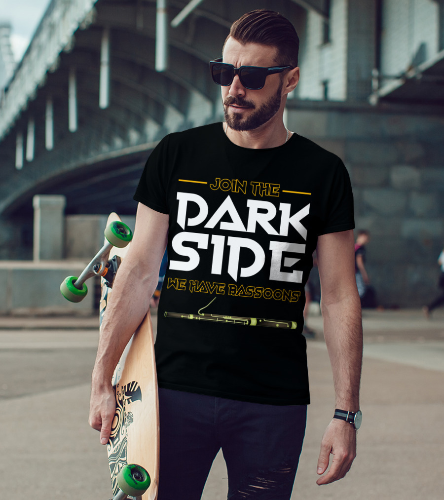 Join The DARK SIDE We Have BASSOONS T-Shirt