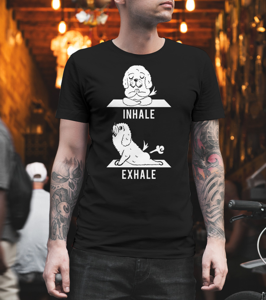 Inhale Exhale Bichon Frise Yoga Dog Meditation Humor T-Shirt