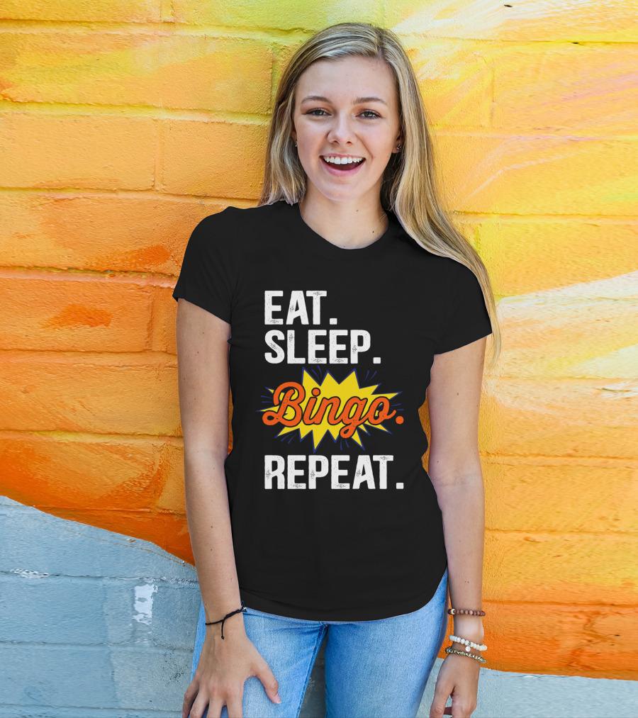Eat Sleep Bingo Repeat Player Funny Lover Enthusiast T-Shirt