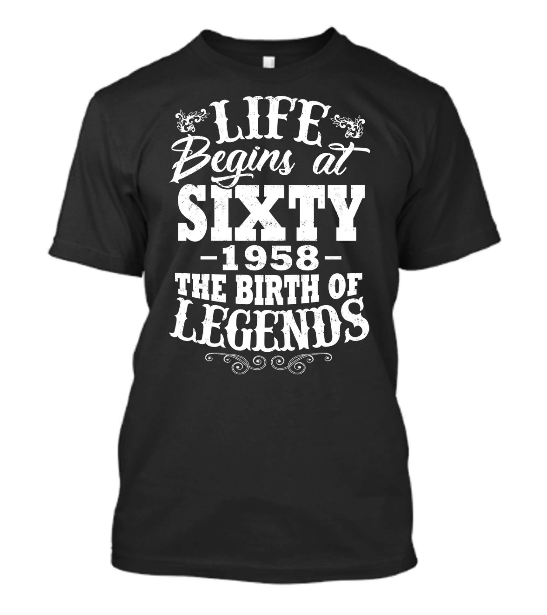 Life Begins At Sixty 1958 The Birth Of Legends T-Shirt